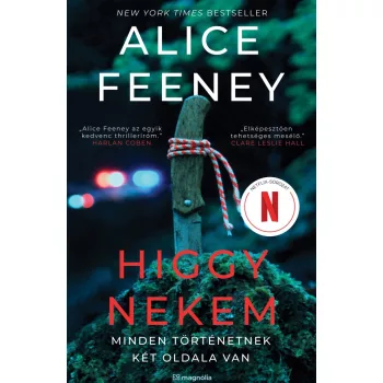 Alice Feeney - Higgy nekem