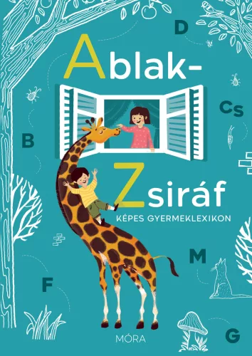 Mérei Ferenc, V. Binét Ágnes - Ablak-Zsiráf képes gyermeklexikon