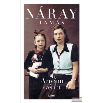 Náray Tamás - Anyám szerint