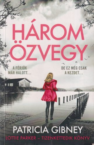 Patricia Gibney - Három özvegy
