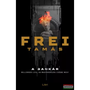 Frei Tamás - A Bankár