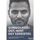 Jay Shetty - Gondolkodj úgy, mint egy szerzetes