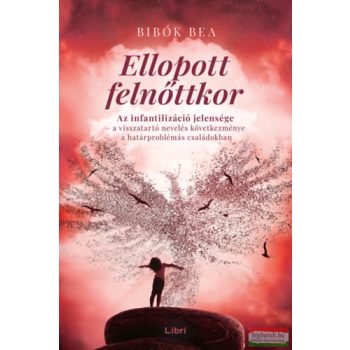 Bibók Bea - Ellopott felnőttkor