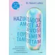 Dr. Robert Lufkin - Hazugságok, amiket az orvosi egyetemen tanítottam