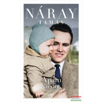 Náray Tamás - Apám szerint