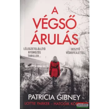 Patricia Gibney - A végső árulás