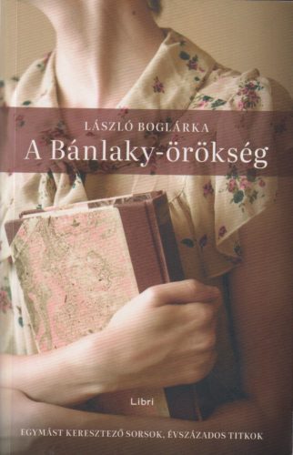 László Boglárka - A Bánlaky-örökség