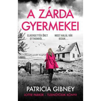 Patricia Gibney -  A zárda gyermekei 