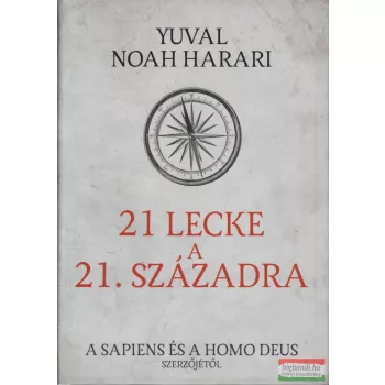 Yuval Noah Harari - 21 lecke a 21. századra 