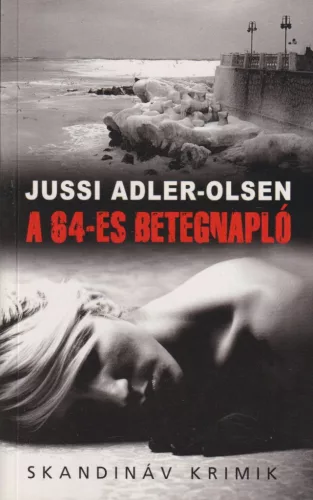 Jussi Adler-Olsen - A 64-es betegnapló
