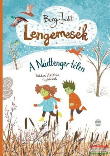 Berg Judit - Lengemesék 4. - A Nádtenger télen