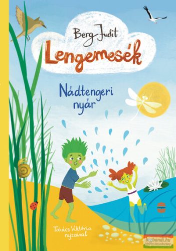 Berg Judit - Lengemesék 2. - Nádtengeri nyár