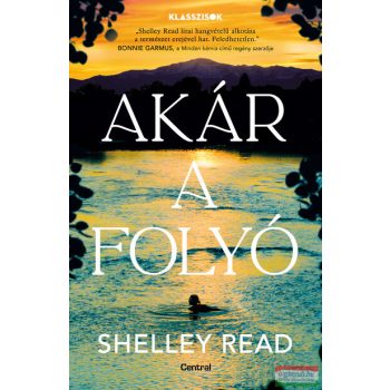 Shelley Read - Akár a folyó