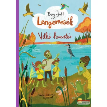 Berg Judit - Lengemesék 7. - Vilkó hazatér