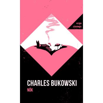 Charles Bukowski - Nők