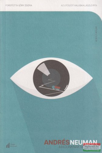 Andrés Neuman - Magunknak mondjuk 