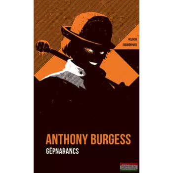 Anthony Burgess - Gépnarancs