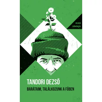 Tandori Dezső - Barátaim, találkozunk a fűben
