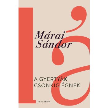 Márai Sándor - A gyertyák csonkig égnek