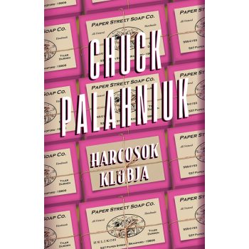 Chuck Palahniuk - Harcosok klubja 