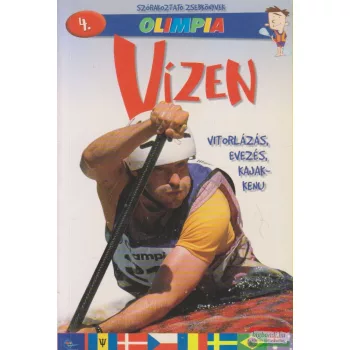 Vízen - vitorlázás, evezés, kajak-kenu