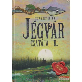 Stuart Hill - Jégvár csatája I.