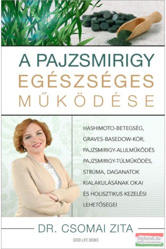 Dr. Csomai Zita - A pajzsmirigy egészséges működése