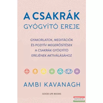Ambi Kavanagh - A csakrák gyógyító ereje 
