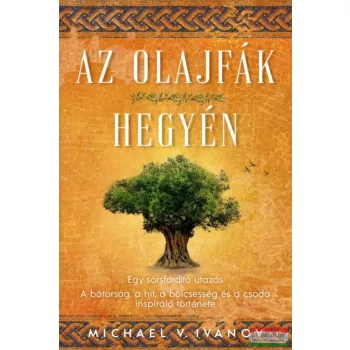 Michael V. Ivanov - Az olajfák hegyén