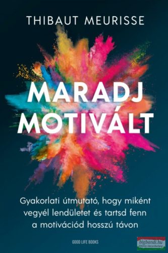 Thibaut Meurisse - Maradj motivált!