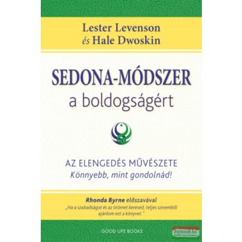   Lester Levenson, Hale Dwoskin - Sedona-módszer a boldogságért
