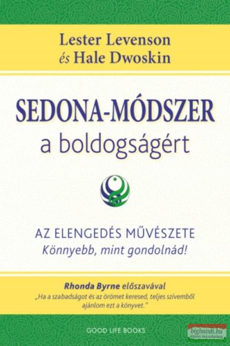 Lester Levenson, Hale Dwoskin - Sedona-módszer a boldogságért