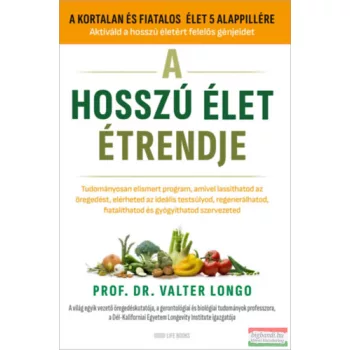 Prof. Dr. Valter Longo - A hosszú élet étrendje