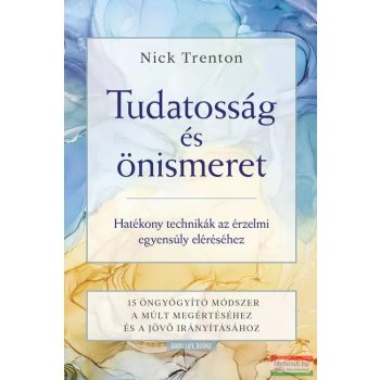 Nick Trenton - Tudatosság és önismeret
