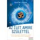 Baktai Ádám - Az élet, amire születtél