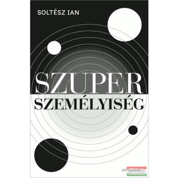 Soltész Ian - Szuperszemélyiség