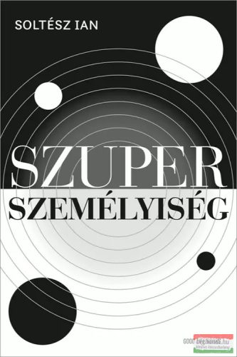 Soltész Ian - Szuperszemélyiség