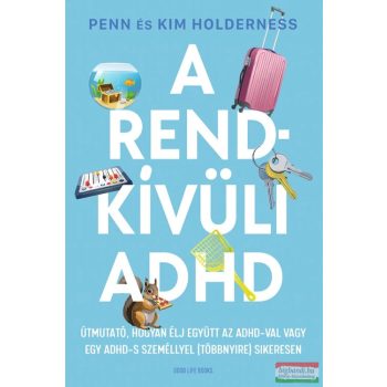 Penn és Kim Holderness - A rendkívüli ADHD