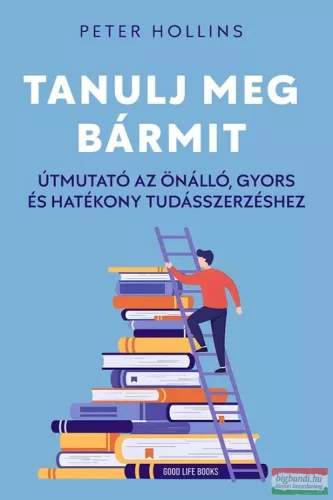 Peter Hollins - Tanulj meg bármit