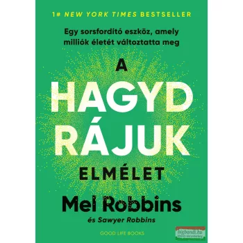 Mel Robbins - A HAGYD RÁJUK elmélet 