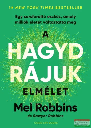 Mel Robbins - A HAGYD RÁJUK elmélet 