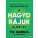 Mel Robbins - A HAGYD RÁJUK elmélet 