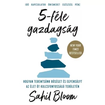 Sahil Bloom - 5-féle gazdagság