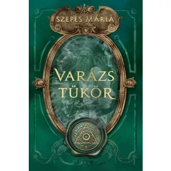 Szepes Mária - Varázstükör