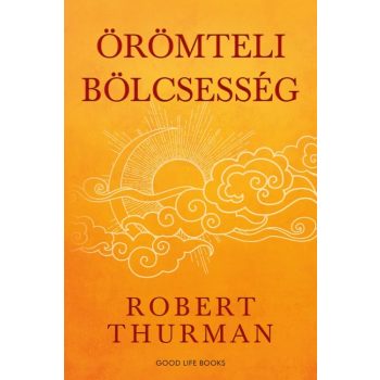 Robert Thurman - Örömteli bölcsesség