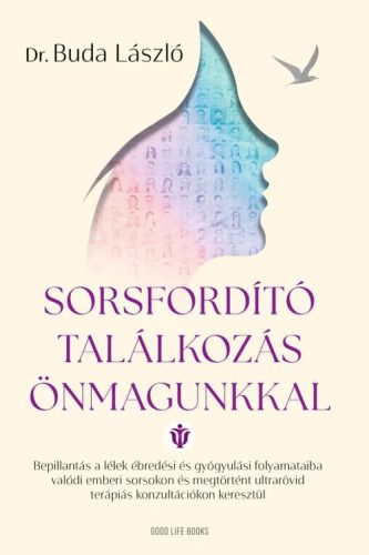 Dr. Buda László - Sorsfordító találkozás önmagunkkal