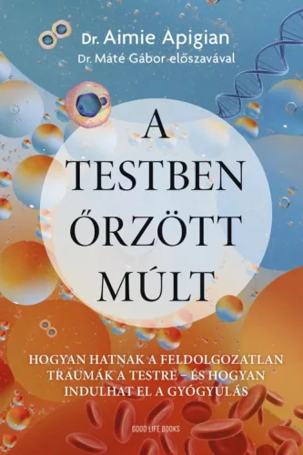 Aimie Dr. Apigian - A testben őrzött múlt 