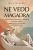 Nick Trenton - Ne vedd magadra