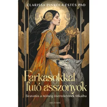 Clarissa Pinkola Estés - Farkasokkal futó asszonyok