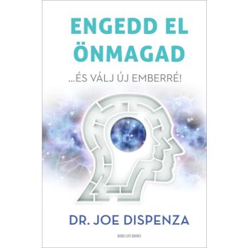   Dr. Joe Dispenza - Engedd el önmagad - ...és válj új emberré